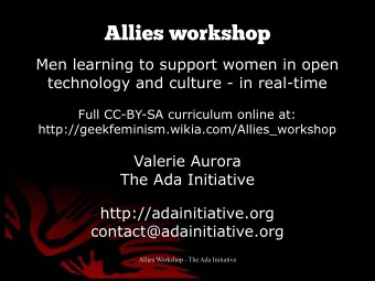 A  l  l  i  e  s  wo  r  k  s  h  o  p  Men learning to support women in open  technology and