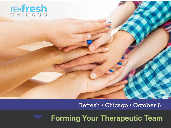 forming your therapeutic team our panel