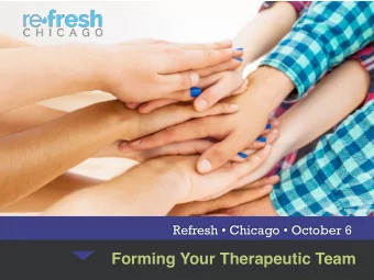 Forming Your Therapeutic Team  OUR PANEL  Therapist - Dr. Dan Sanderson, Ph. D., CSAT
