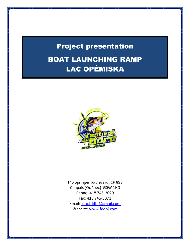 project presentation boat launching ramp lac op miska