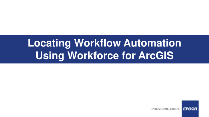 using workforce for arcgis overview