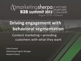 Driving engagement with  behavioral segmentation  Content marketingproviding  customers with