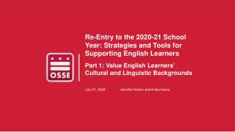 Re-Entry to the 2020-21 School  Year: Strategies and Tools for  Supporting English Learners  Part