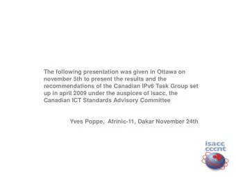 november 5th to present the results and the  recommendations of the Canadian IPv6 Task Group set
