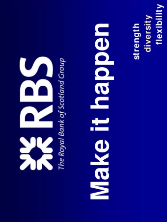 Make it happen  strength  This presentation may contain forward looking statements, including such