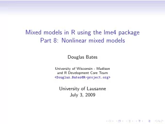 Mixed models in R using the lme4 package  Part 8: Nonlinear mixed models  Douglas Bates  University