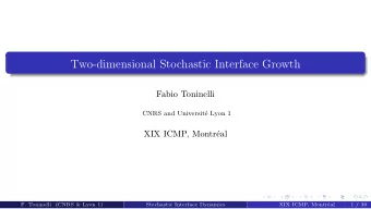 Two-dimensional Stochastic Interface Growth  Fabio Toninelli  CNRS and Universit  e Lyon 1  XIX