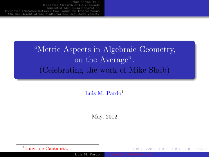 metric aspects in algebraic geometry on the average