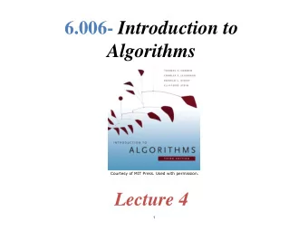 6.006- Introduction to Algorithms  Courtesy of MIT Press. Used with permission.  Lecture 4  1  Menu