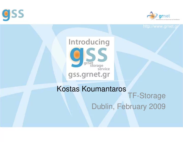 kostas koumantaros tf storage dublin february 2009 outline