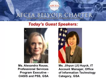 Todays Guest Speakers:  Ms. Alexandra Rouse,  Ms. Jihyun (Ji) Huyck, IT  Professional Services