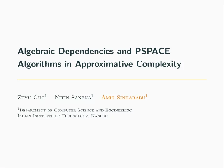 algebraic dependencies and pspace algorithms in