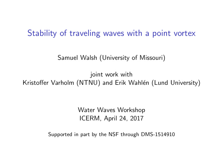 stability of traveling waves with a point vortex