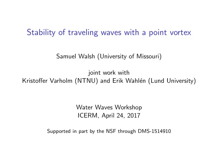 stability of traveling waves with a point vortex