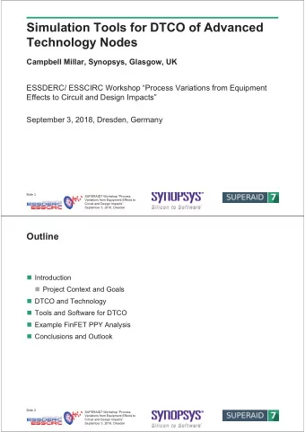 Technology Nodes  Campbell Millar, Synopsys, Glasgow, UK  ESSDERC/ ESSCIRC Workshop Process