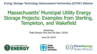 Massachusetts' Municipal Utility Energy  Storage Projects: Examples from Sterling,  Templeton, and