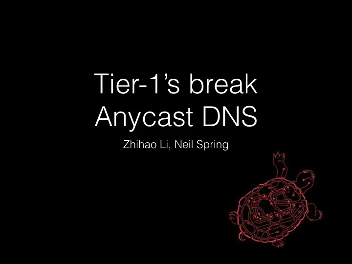 tier 1 s break anycast dns
