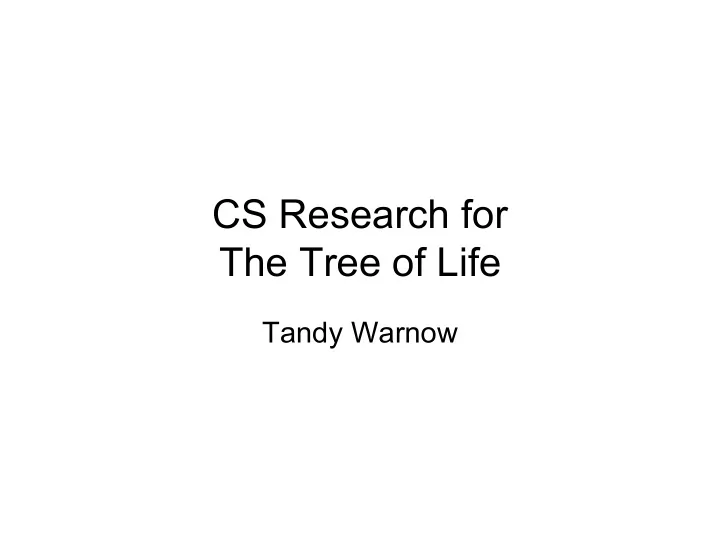 cs research for the tree of life