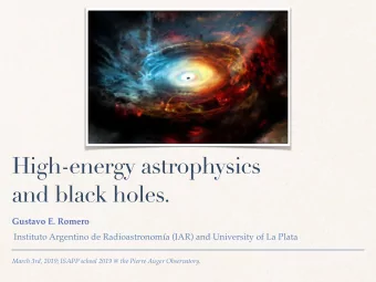 High-energy astrophysics  and black holes.  Gustavo E. Romero  Instituto Argentino de