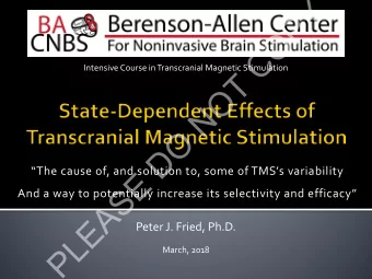 Y  P  O  C  Intensive Course in Transcranial Magnetic Stimulation  T  O  N  O  D  The cause of,