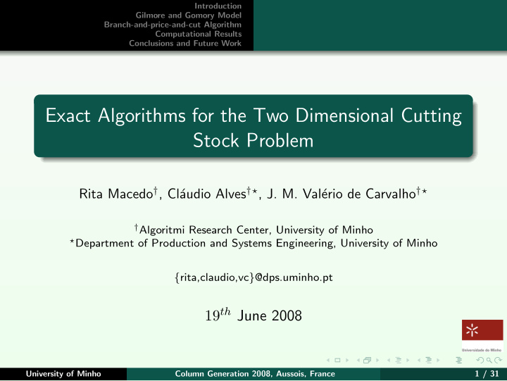 exact algorithms for the two dimensional cutting stock