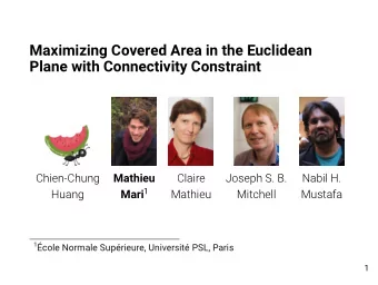 Maximizing Covered Area in the Euclidean  Plane with Connectivity Constraint  Chien-Chung  Mathieu
