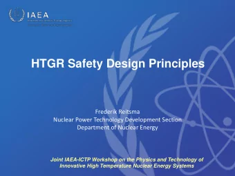 HTGR Safety Design Principles  Frederik Reitsma  Nuclear Power Technology Development Section