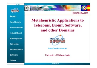 Metaheuristic Applications to     Telecoms, Bioinf, Software,