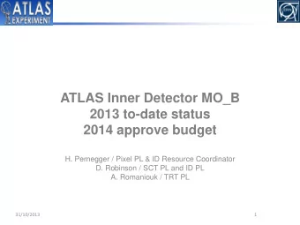 ATLAS Inner Detector MO_B  2013 to-date status  2014 approve budget  H. Pernegger / Pixel PL &amp;