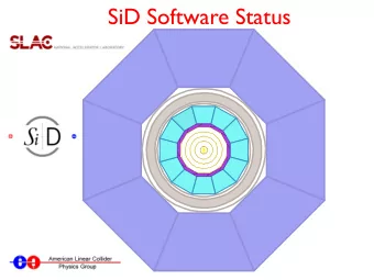 SiD Software Status  Framework Overview  DETECTOR  APPLICATIONS  DATA  DESCR  Pythia,  Pythia,