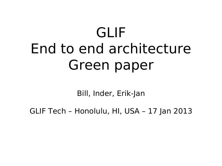 glif end to end architecture green paper
