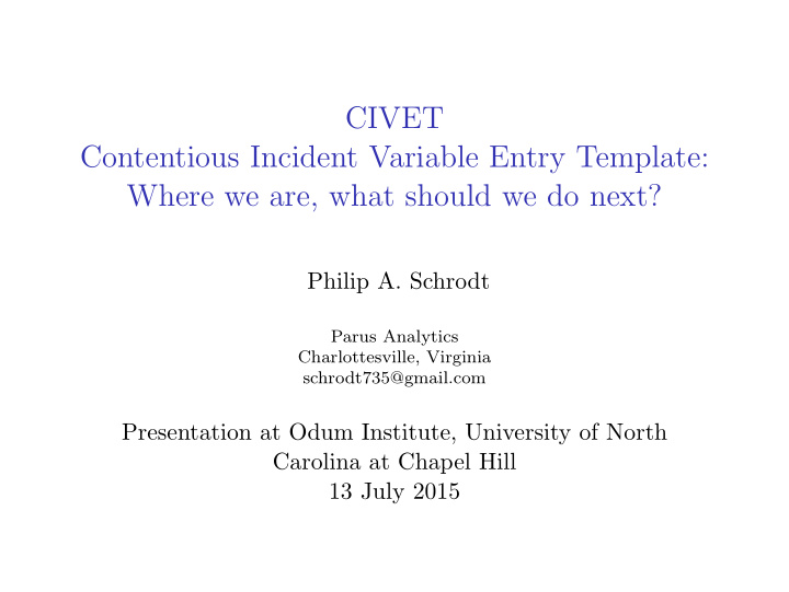 civet contentious incident variable entry template where