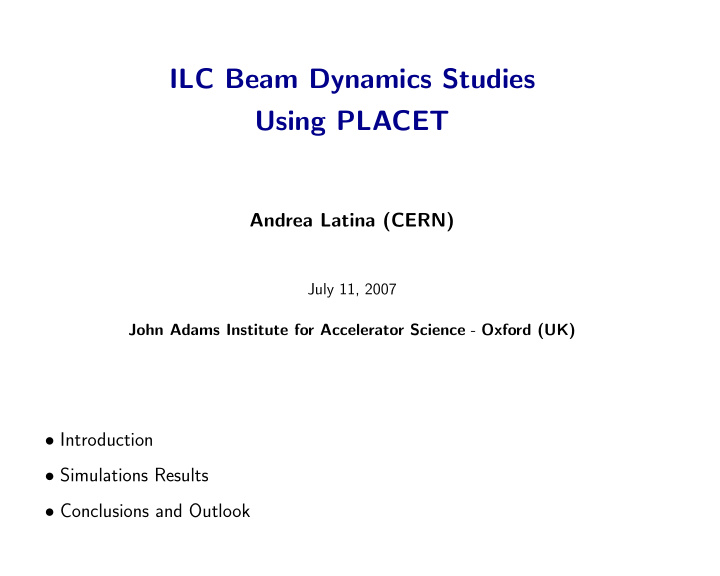 ilc beam dynamics studies using placet