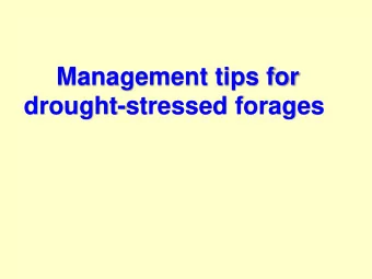 Management tips for drought-stressed forages The  forage To Do list  Monitor hay