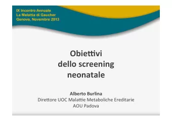 Obie%vi    dello  screening   neonatale    Alberto  Burlina   Dire&amp;ore
