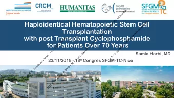 Transplantation  with post Transplant Cyclophosphamide  for Patients Over 70 Years  Samia Harbi, MD