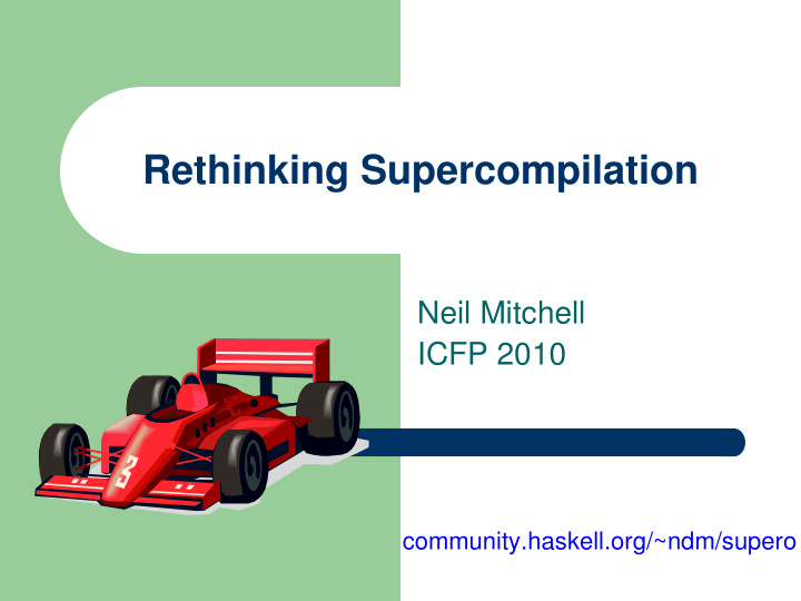 rethinking supercompilation