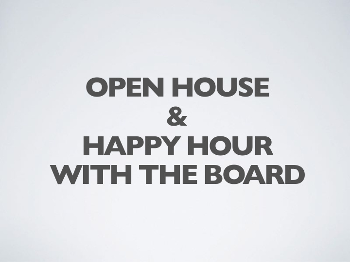 open house happy hour with the board education report