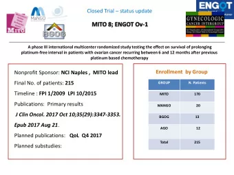 MITO 8; ENGOT Ov-1  A phase III international multicenter randomized study testing the effect on