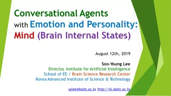 with Emotion and Personality:  Mind (Brain Internal States)  August 12th, 2019  Soo-Y  oung Lee