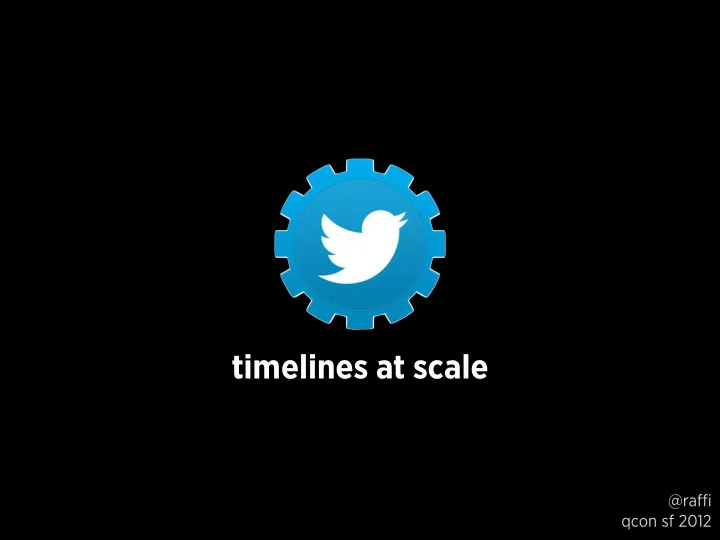timelines at scale