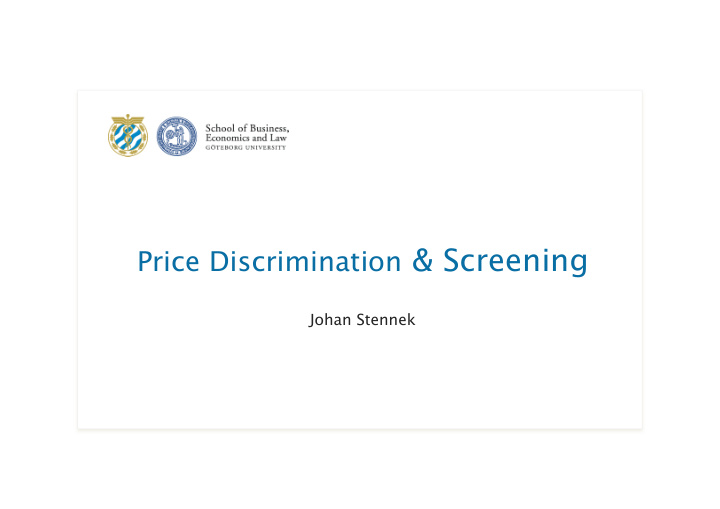 price discrimination screening johan stennek 1 telia