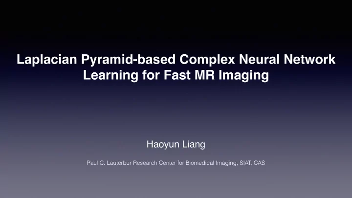 laplacian pyramid based complex neural network learning