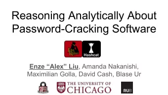 Reasoning Analytically About  Password-Cracking Software Enze Alex Liu , Amanda Nakanishi,