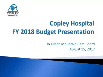 To Green Mountain Care Board  August 15, 2017  1  Presenters  Art Mathisen, CEO  Adam Kunin,