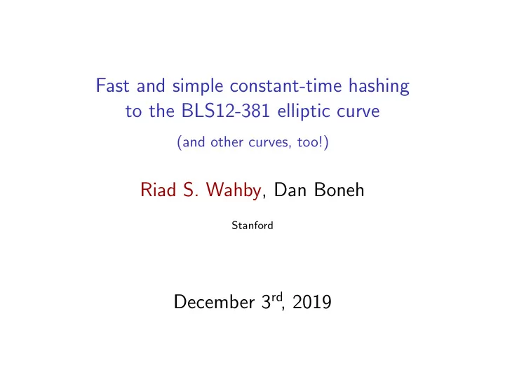 fast and simple constant time hashing to the bls12 381