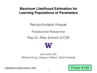Maximum Likelihood Estimation for  Learning Populations of Parameters  Ramya Korlakai Vinayak