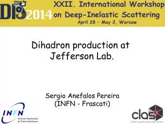 Dihadron production at  Jefferson Lab.  Sergio Anefalos Pereira  (INFN - Frascati)  Physics