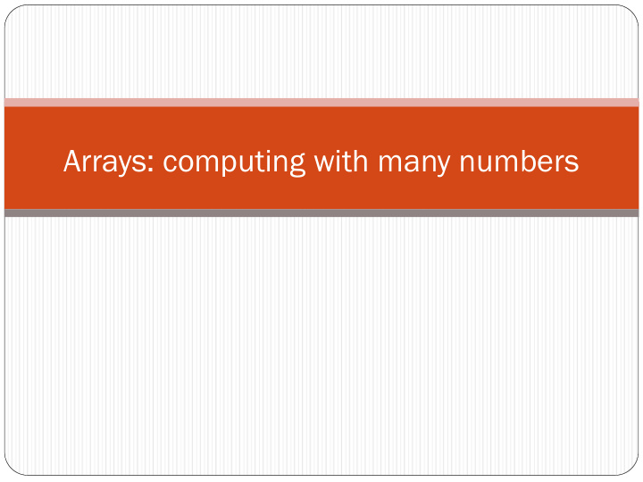 arrays computing with many numbers some perspective