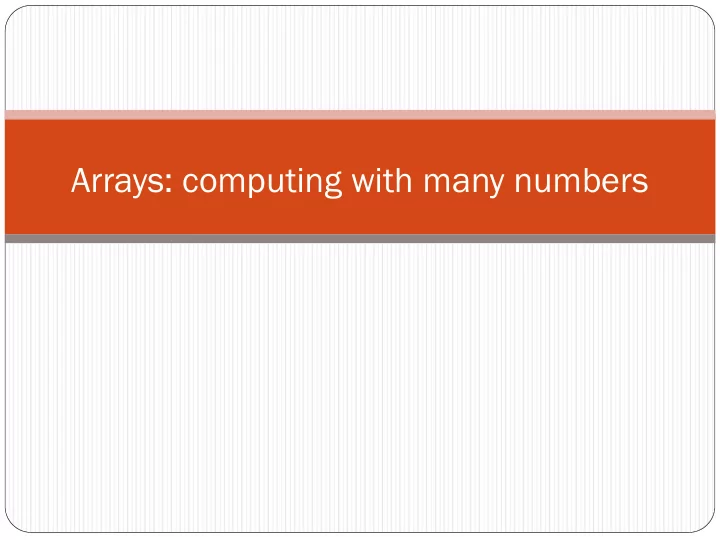 arrays computing with many numbers some perspective